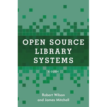 Open Source Library Systems: A Guide