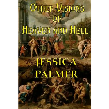 Other Visions of Heaven and Hell