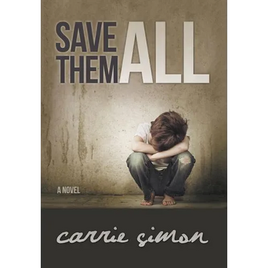 Save Them All (A Novel)