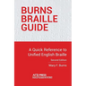 Burns Braille Guide: A Quick Reference to Unified English Braille