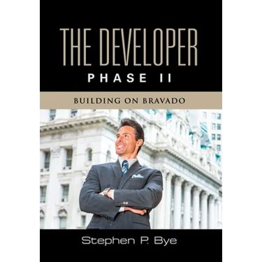 The Developer: Phase II (Building on Bravado)