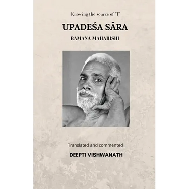 Upadeśa Sāra: Knowing the source of "I"