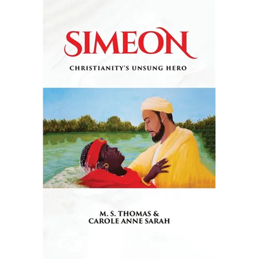 Simeon: Christianity's Unsung Hero