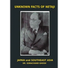 Unknown Facts of Netaji: Japan and Southeast Asia