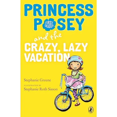 Princess Posey and the Crazy, Lazy Vacation