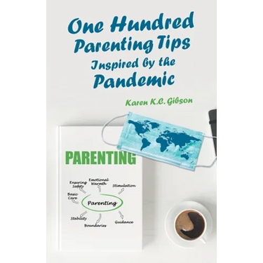 One Hundred Parenting Tips Inspired by the Pandemic
