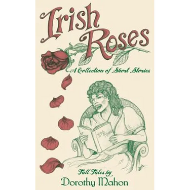Irish Roses: A Collection of Short Stories
