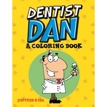 Dentist Dan (A Coloring Book)