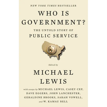 Who Is Government?: The Untold Story of Public Service