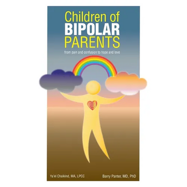 Children of Bipolar Parents: from pain and confusion to hope and love