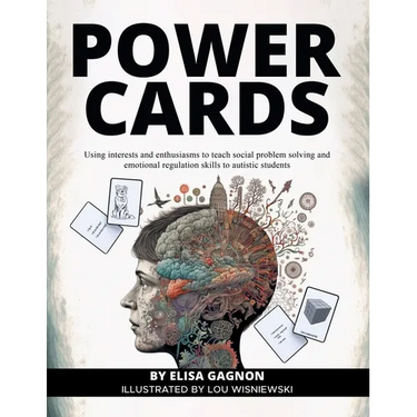 Power Cards: Using Interests and Enthusiasms to Teach Social Problem Solving and Emotional Regulation Skills to Autistic Students