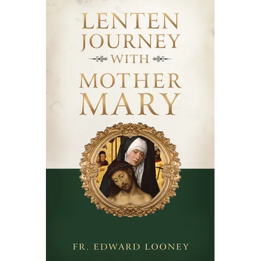 A Lenten Journey with Mother Mary
