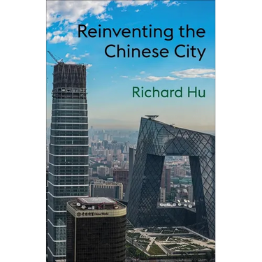 Reinventing the Chinese City