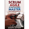 Scrum Agile Software Development Master (Scrum Guide for Beginners)