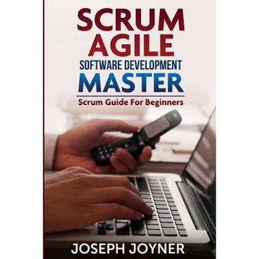 Scrum Agile Software Development Master (Scrum Guide for Beginners)