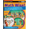 Math Wise! Over 100 Hands-On Activities That Promote Real Math Understanding, Grades K-8