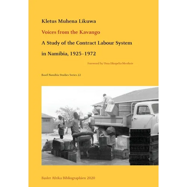 Voices from the Kavango: A Study of the Contract Labour System in Namibia, 1925-1972