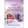Lost Alaskan Memories: An Uplifting Inspirational Romance