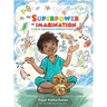 The Superpower of Imagination: A Clever Approach to Pediatric Cancer