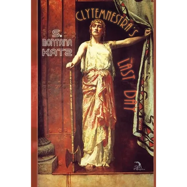 Clytemnestra's Last Day