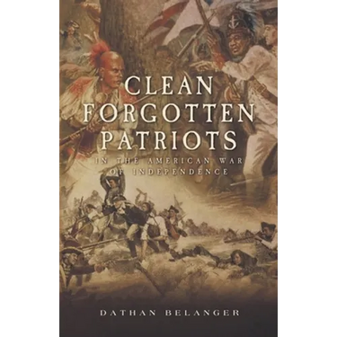 Clean Forgotten Patriots: In the American War of Independence