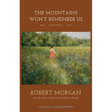 The Mountains Won't Remember Us: A Novella