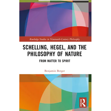 Schelling, Hegel, and the Philosophy of Nature: From Matter to Spirit