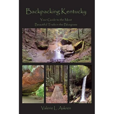 Backpacking Kentucky: Your Guide to the Most Beautiful Trails in the Bluegrass
