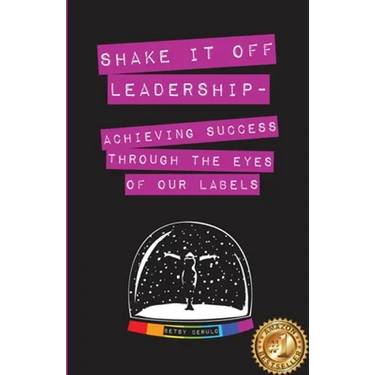 Shake It Off Leadership: Achieving Success Through The Eyes Of Our Labels