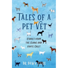 Tales of a Pet Vet: Stories from the Clinic and House Calls