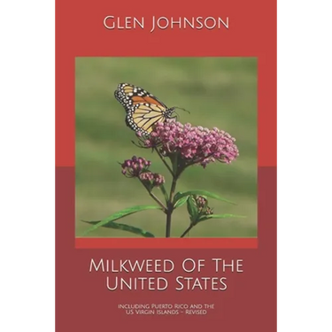 Milkweed Of The United States: Including Puerto Rico and the US Virgin Islands