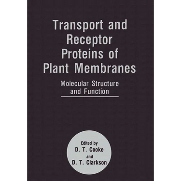 Transport and Receptor Proteins of Plant Membranes