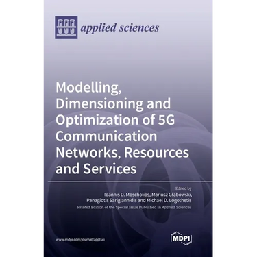 Modelling, Dimensioning and Optimization of 5G Communication Networks, Resources and Services