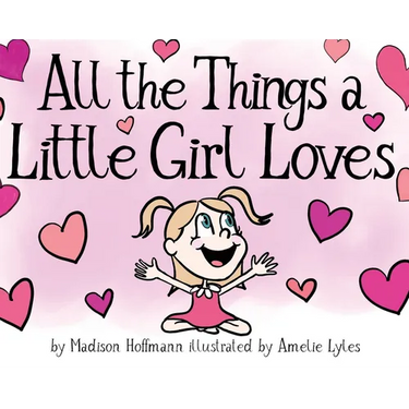 All The Things A Little Girl Loves