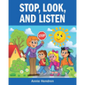 Stop, Look, and Listen