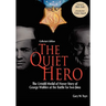 The Quiet Hero-The Untold Medal of Honor Story of George E. Wahlen at the Battle for Iwo Jima-Collector's Edition