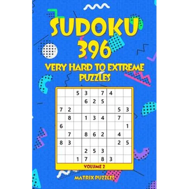 SUDOKU 396 Very Hard to Extreme Puzzles