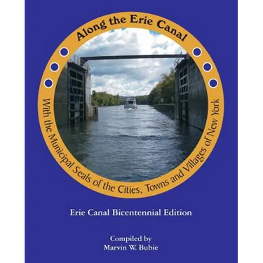 Along the Erie Canal with the Municipal Seals of the Cities, Towns and Villages of New York