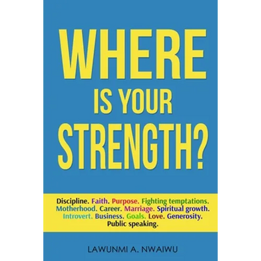 Where Is Your Strength?