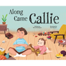 Along Came Callie