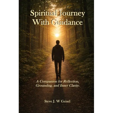 Spiritual Journey With Guidance: A Companion for Reflection, Grounding, and Inner Clarity