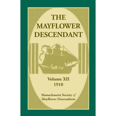 The Mayflower Descendant, Volume 12, 1910