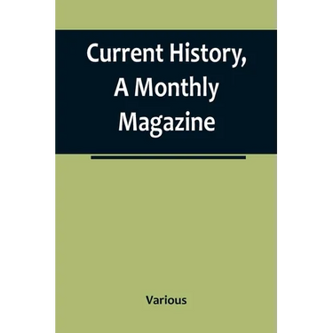 Current History, A Monthly Magazine; The European War, March 1915