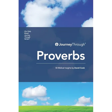 Journey Through Proverbs: 50 Biblical Insights by David Cook