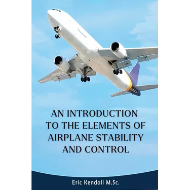 An Introduction to the Elements of Airplane Stability and Control