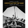 Greece After the War: Years of Hope