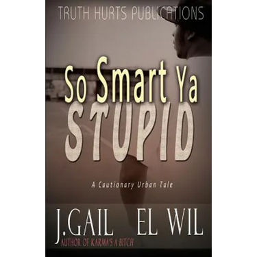 So Smart Ya Stupid