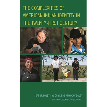The Complexities of American Indian Identity in the Twenty-First Century