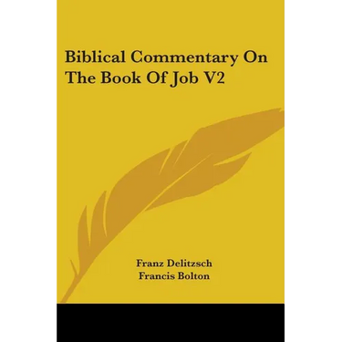 Biblical Commentary On The Book Of Job V2