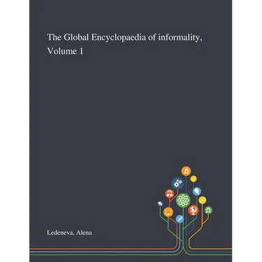 The Global Encyclopaedia of Informality, Volume 1